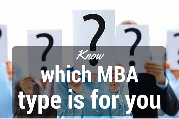 Know which MBA type is for you