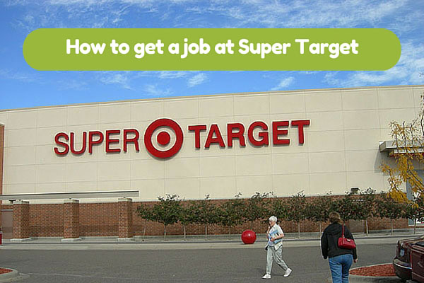 How to get a job at Super Target