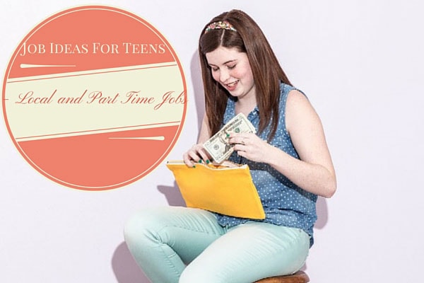 Job Ideas For Teens - Local and Part Time Jobs