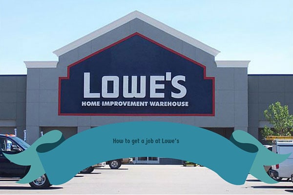 How to get a job at Lowe’s