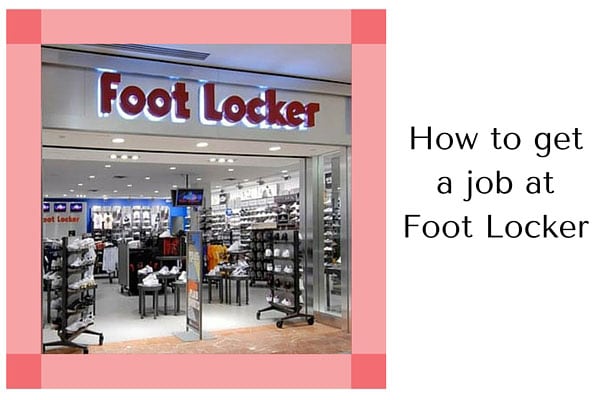 How to get a job at Foot Locker