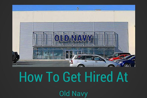 How To Get Hired At Old Navy