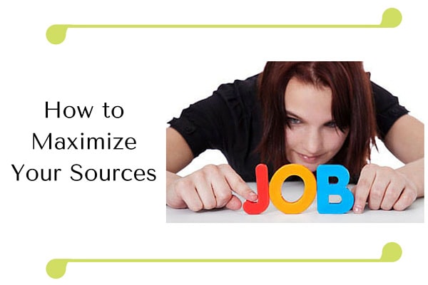 How to Maximize Your Sources