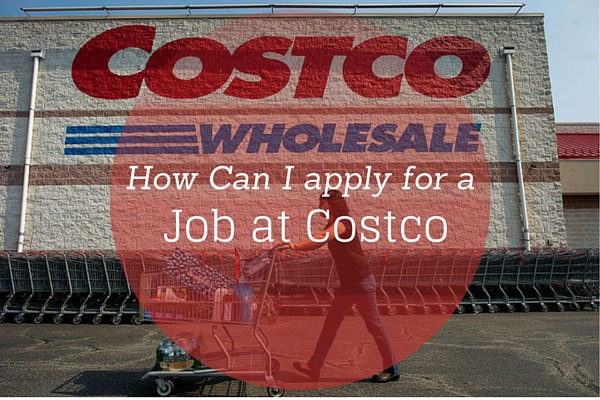 How Can I apply for a Job at Costco