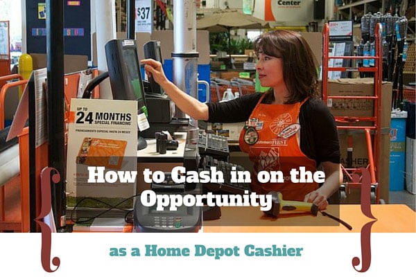 How to Cash in on the Opportunity as a Home Depot Cashier