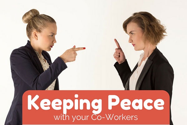 Keeping Peace with your Co-Workers