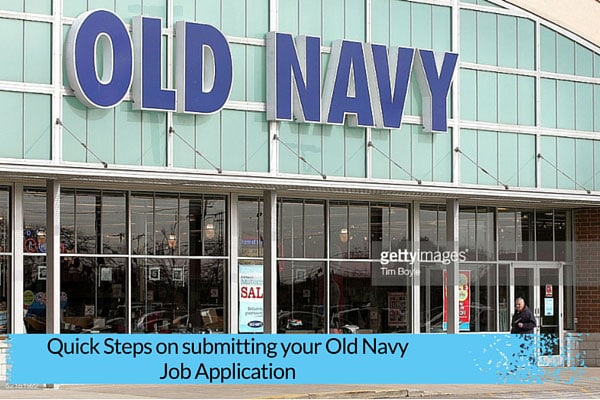 Quick Steps on submitting your Old Navy Job Application