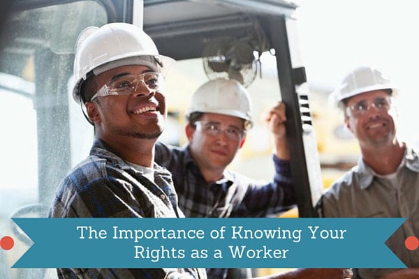 The Importance of Knowing Your Rights as a Worker