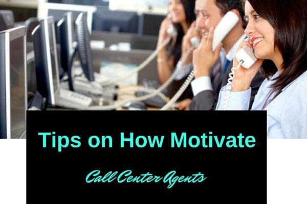 Tips on How Motivate Call Center Agents