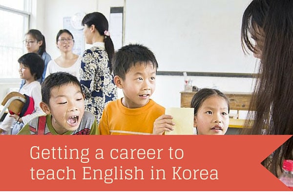 Getting a Career to Teach English in Korea