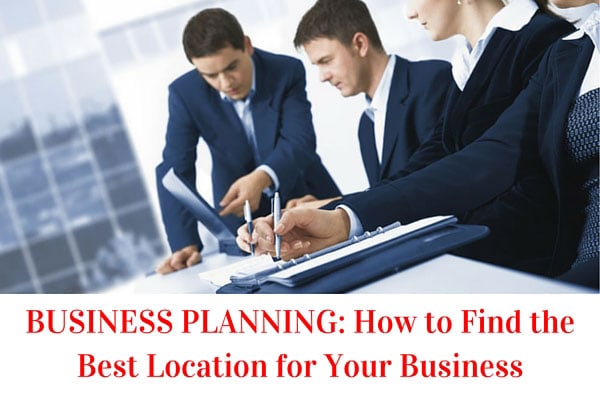 alt="BUSINESS PLANNING: How to Find the Best Location for Your Business"