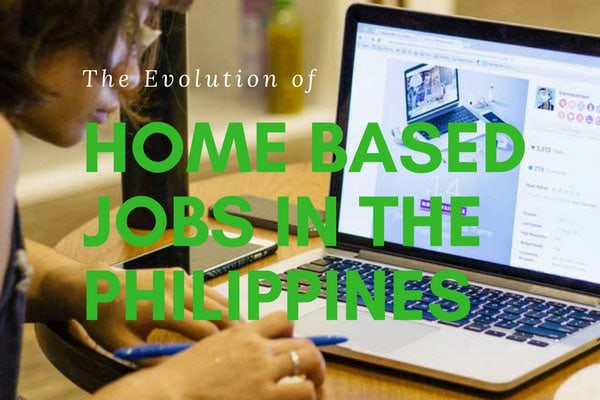 The Evolution of Home Based Jobs In The Philippines