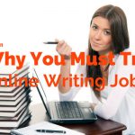 Reasons Why You Must Try Online Writing Jobs