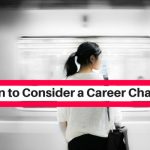 When to Consider a Career Change