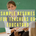 Sample Resumes for Teachers or Educators