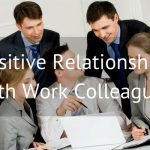 Positive Relationships with Work Colleagues