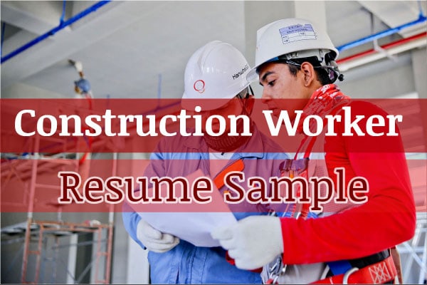Construction Worker Resume Sample