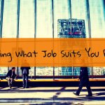 Finding What Job Suits You Best