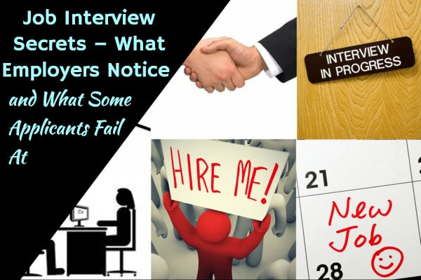 Job Interview Secrets - What Employers Notice and What Some Applicants Fail At