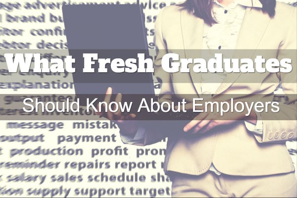 What Fresh Graduates Should Know About Employers