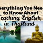 Everything You Need to Know About Teaching English in Thailand