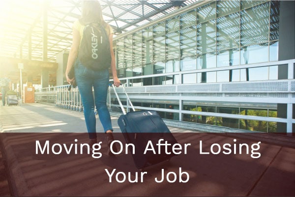 Moving On After Losing Your Job