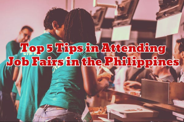 Top 5 Tips in Attending Job Fairs in the Philippines