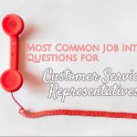 Most Common Job Interview Questions for Customer Service Representatives