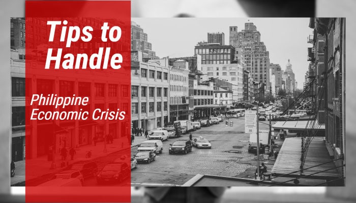 Tips to Handle Philippine Economic Crisis