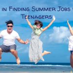 Tips in Finding Summer Jobs for Teenagers