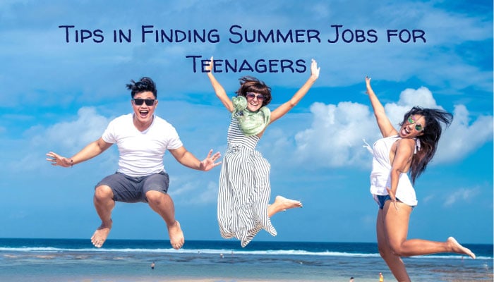 Tips in Finding Summer Jobs for Teenagers