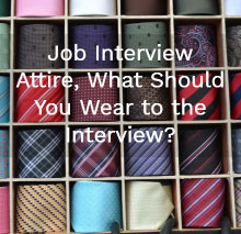 Job Interview Attire – What Should You Wear to the Interview?